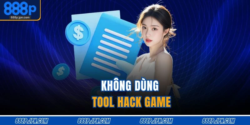 Điều Kiện Và Điều Khoản 4 Không dùng tool hack game