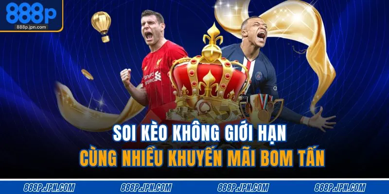 Thể Thao 888P 3 Soi kèo không giới hạn cùng nhiều khuyến mãi bom tấn