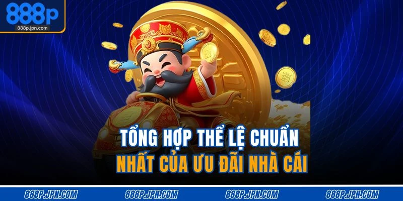 Khuyến Mãi 888P 2 Tổng hợp thể lệ chuẩn nhất của ưu đãi nhà cái