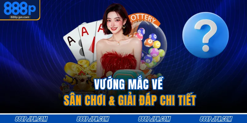 Home 24 Vướng mắc về sân chơi & giải đáp chi tiết